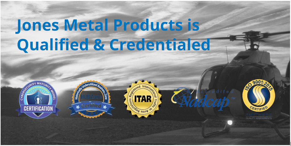 Jones Metal - NADCAP, ITAR, HubZon, and CMMC